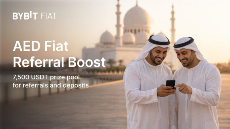 Bybit Launches AED Fiat Referral Boost Campaign with 7,500 USDT Prize Pool - bybit launches