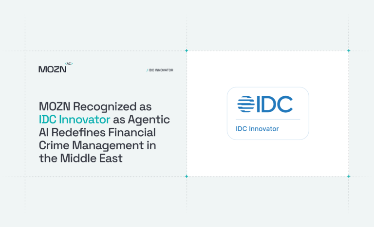 MOZN Recognized as IDC Innovator as Agentic AI Redefines Financial Crime Management in the Middle East - mozn recognized